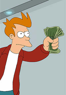 ShutUpAndTakeMyMoney